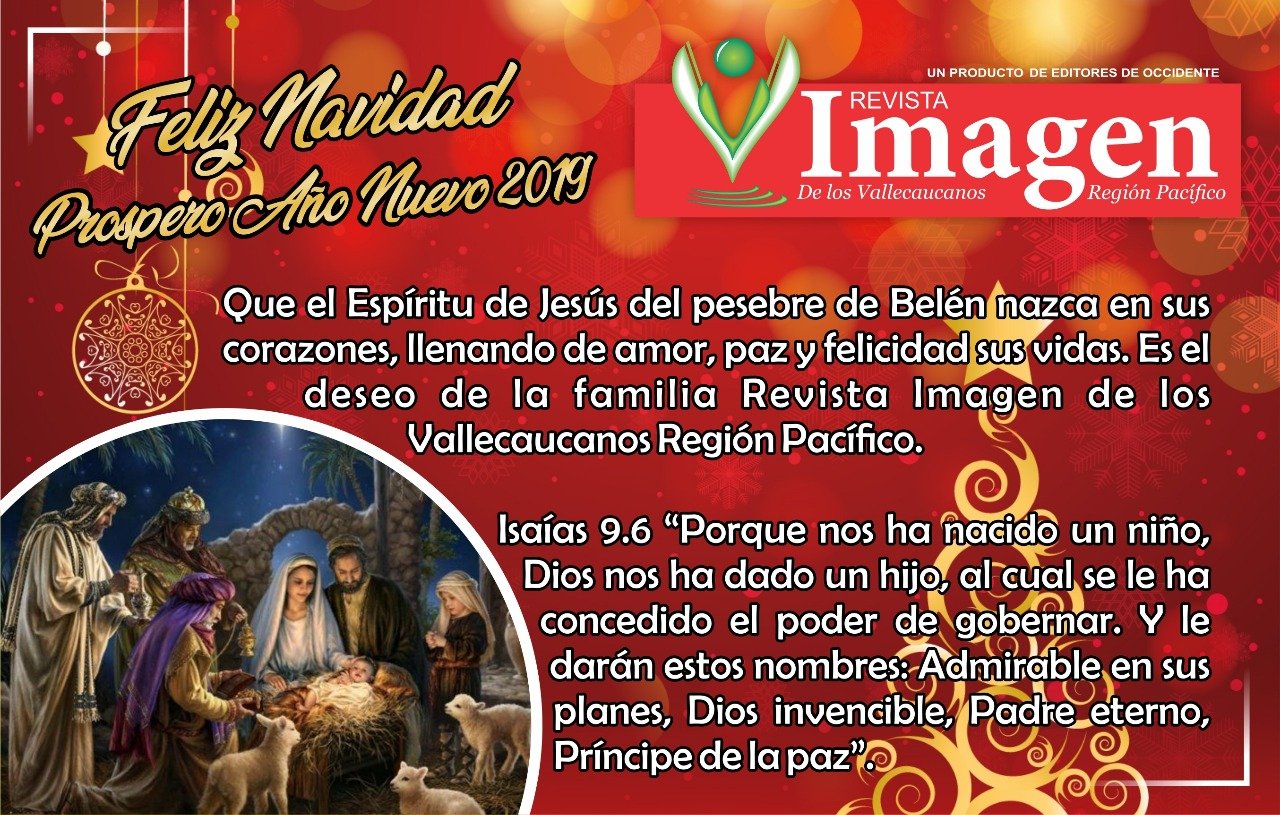 Feliz Navidad y un año nuevo 2019 lleno de realizaciones desea la Familia Editores de Occidente y la Revista Imagen De Los Vallecaucanos Región Pacífico