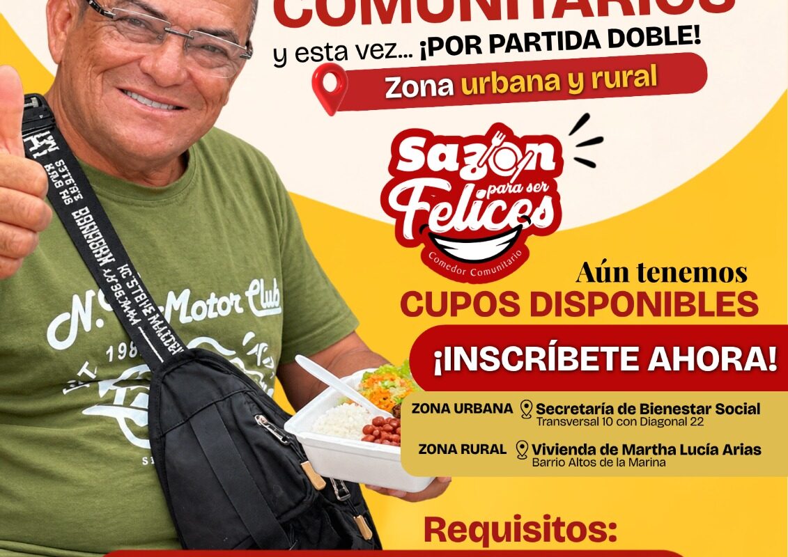 🍽️ ¡Regresan los Comedores Comunitarios “Sazón Para Ser Felices” y esta vez llegan por partida doble! 🙌